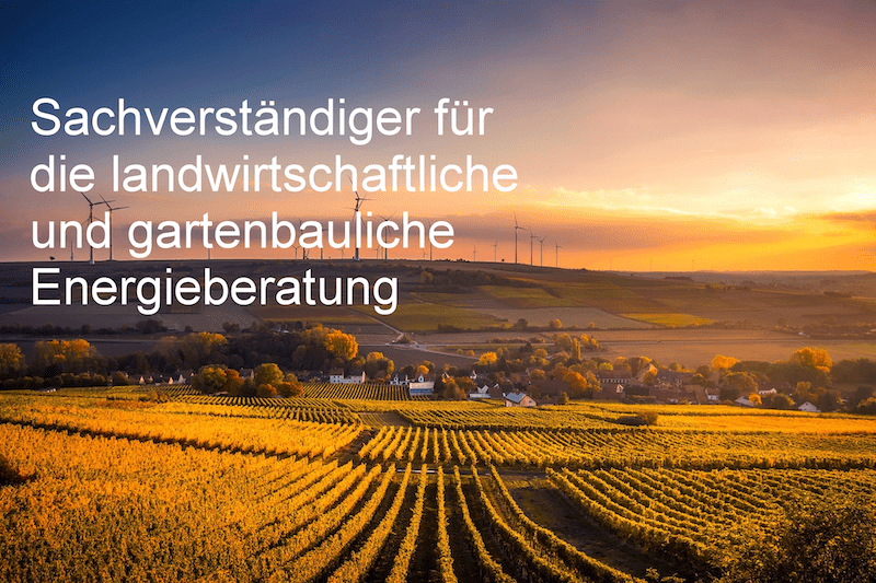 Sachverständiger für Energieberatung in der Landwirtschaft